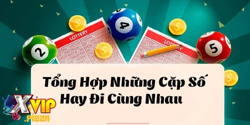 Những lưu ý khi sử dụng các cặp lô hay ra cùng nhau